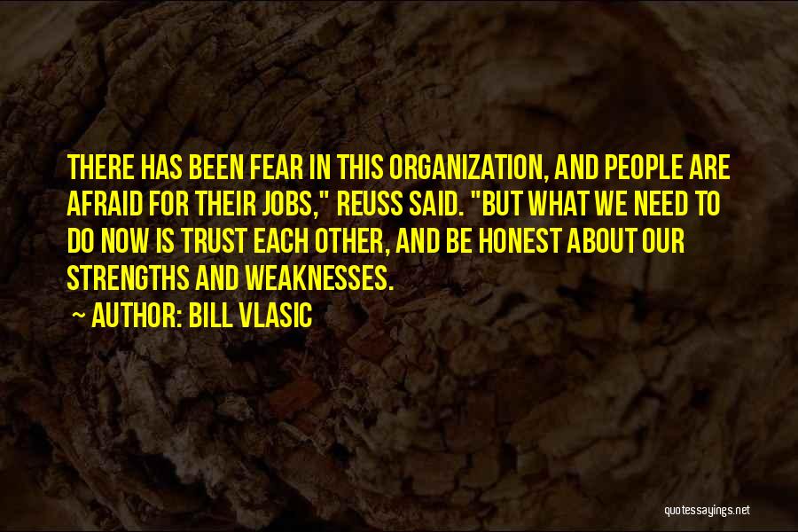 Trust Each Other Quotes By Bill Vlasic