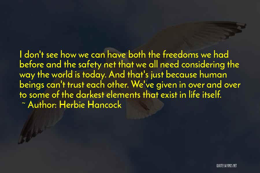 Trust Each Other Quotes By Herbie Hancock