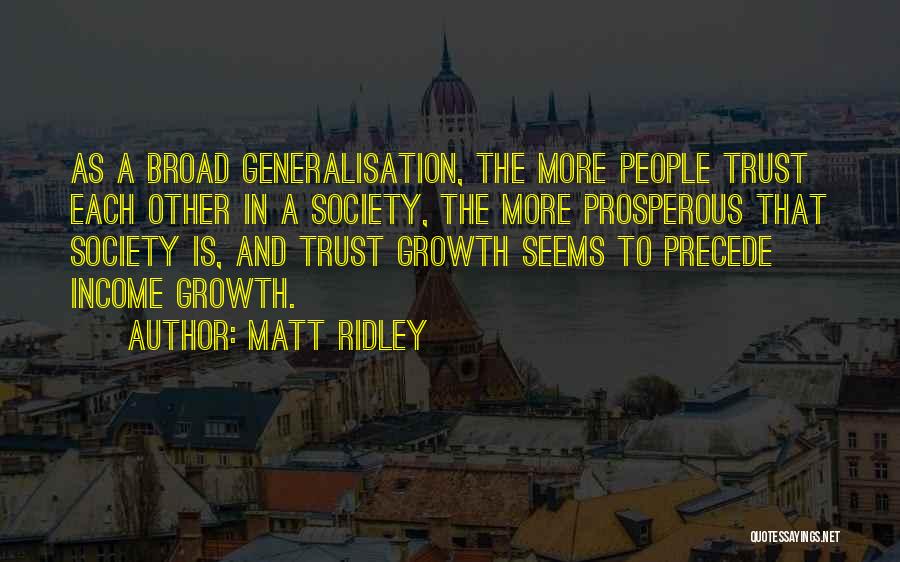 Trust Each Other Quotes By Matt Ridley