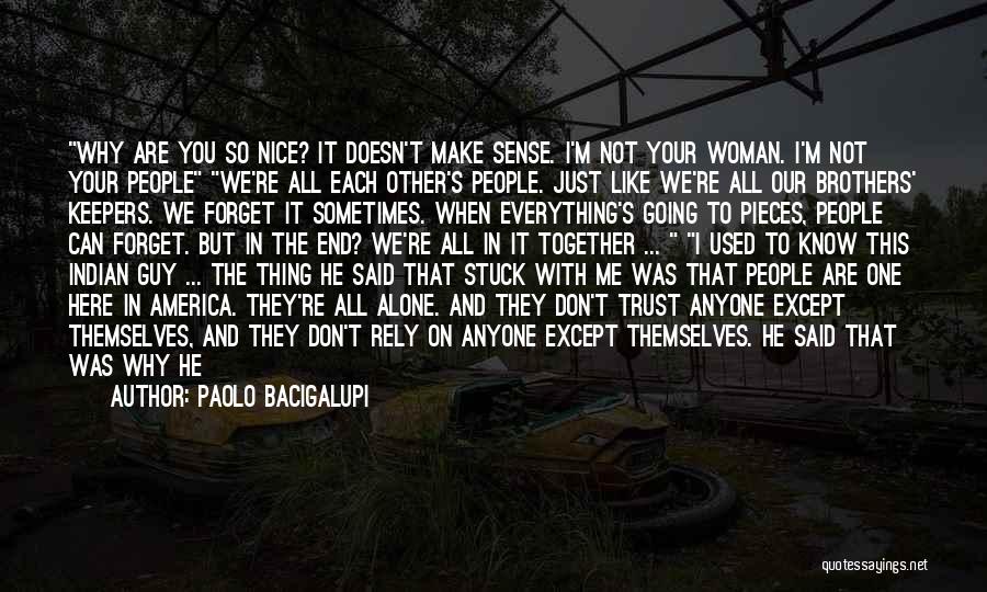 Trust Each Other Quotes By Paolo Bacigalupi