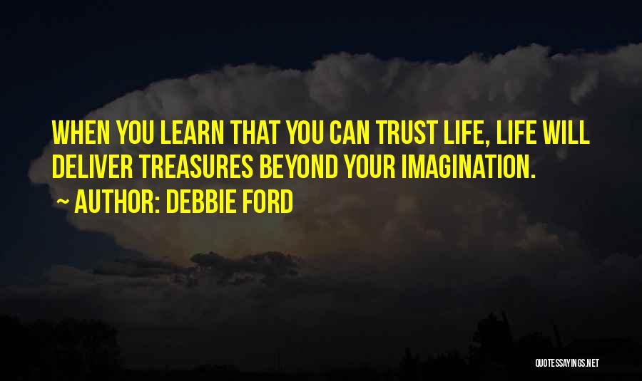 Trust Each Other To Deliver Quotes By Debbie Ford