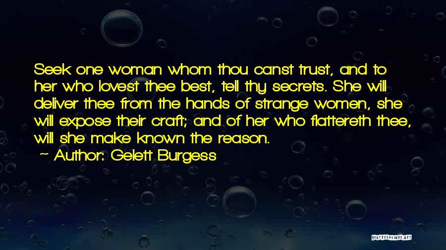 Trust Each Other To Deliver Quotes By Gelett Burgess