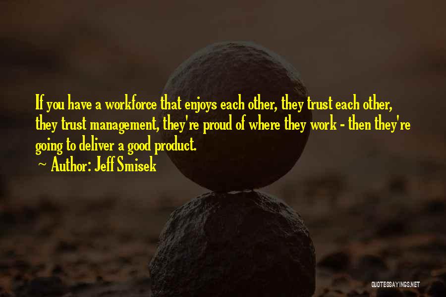 Trust Each Other To Deliver Quotes By Jeff Smisek