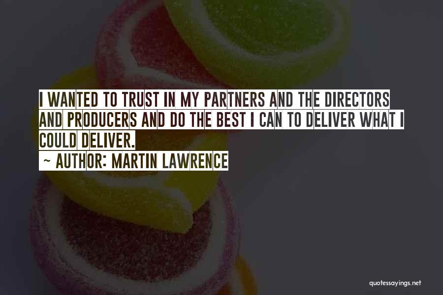 Trust Each Other To Deliver Quotes By Martin Lawrence