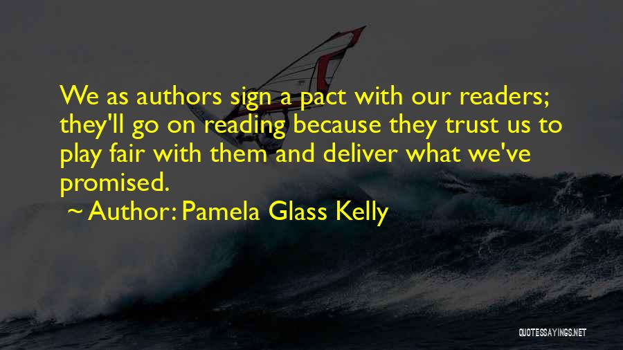 Trust Each Other To Deliver Quotes By Pamela Glass Kelly