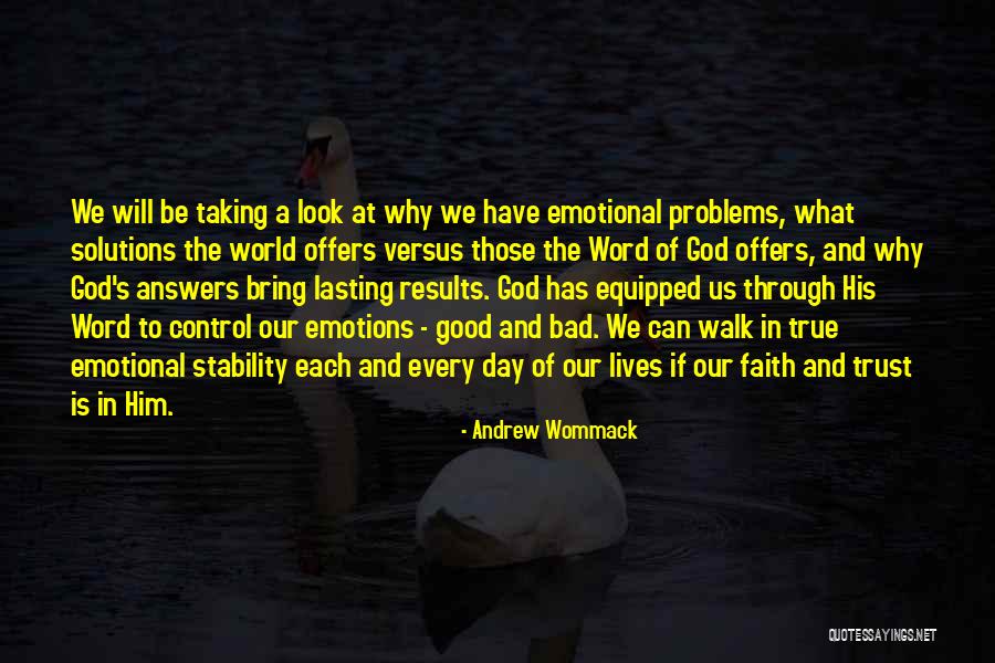 Trust Faith Good Bad Quotes By Andrew Wommack Trust Faith Good Bad Quotes By Andrew Wommack