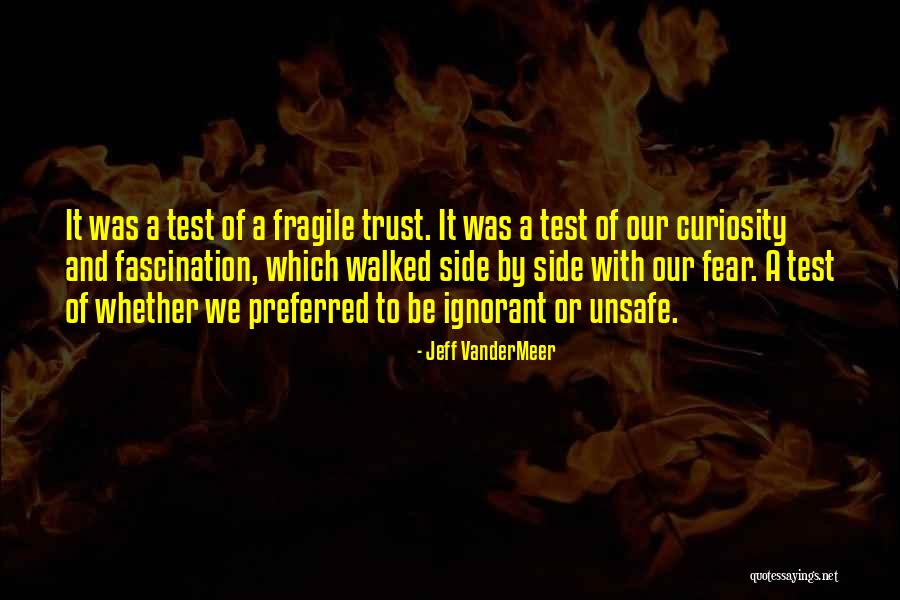 Trust Fragile Quotes By Jeff VanderMeer Trust Fragile Quotes By Jeff VanderMeer