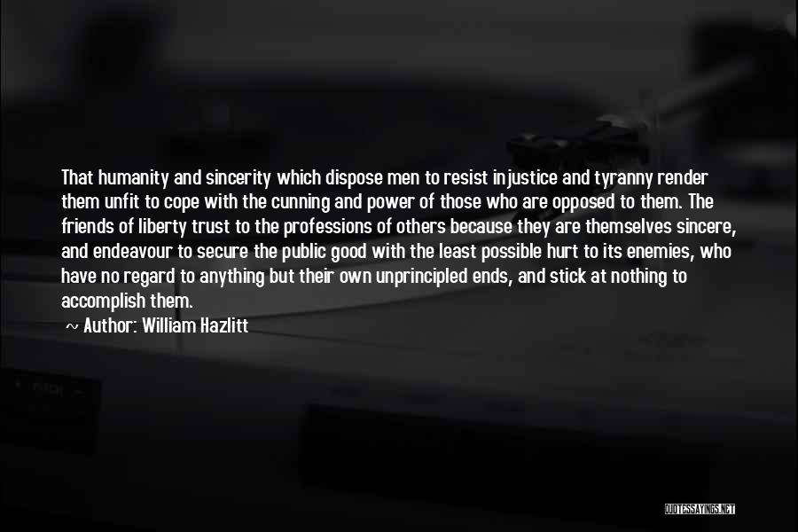 Trust Friends Quotes By William Hazlitt