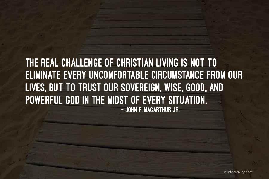 Trust From God Quotes By John F. MacArthur Jr. Trust From God Quotes By John F. MacArthur Jr.