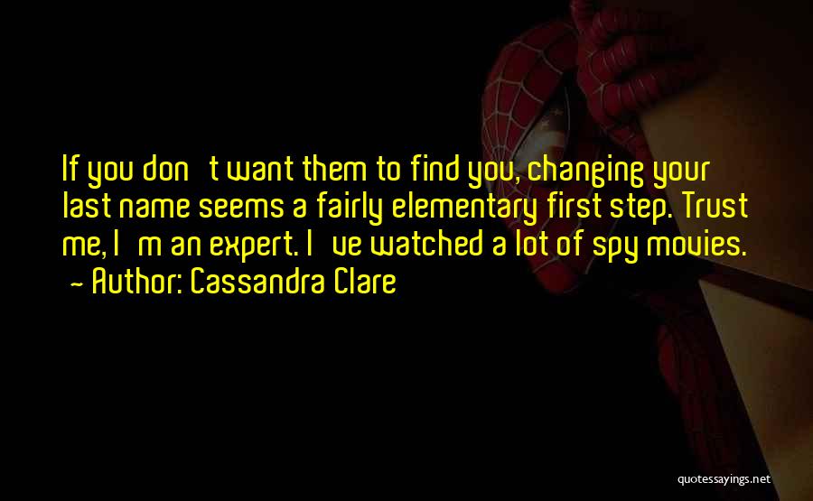 Trust From Movies Quotes By Cassandra Clare