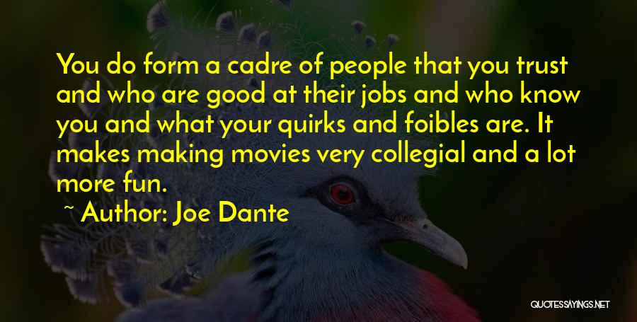 Trust From Movies Quotes By Joe Dante