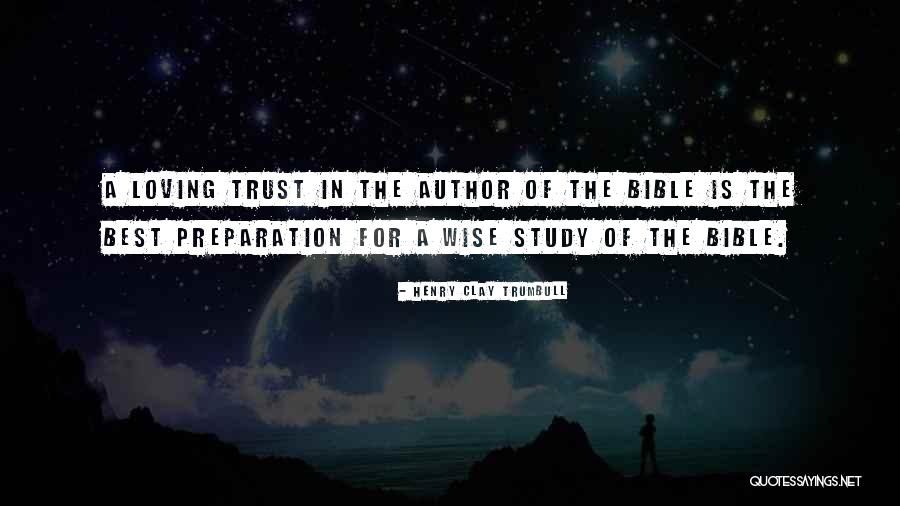 Trust From The Bible Quotes By Henry Clay Trumbull Trust From The Bible Quotes By Henry Clay Trumbull