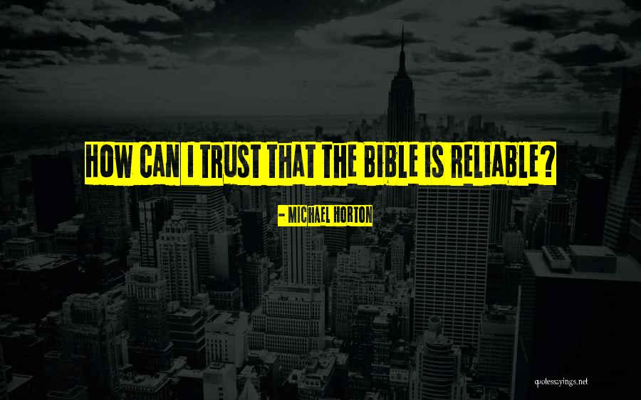 Trust From The Bible Quotes By Michael Horton Trust From The Bible Quotes By Michael Horton