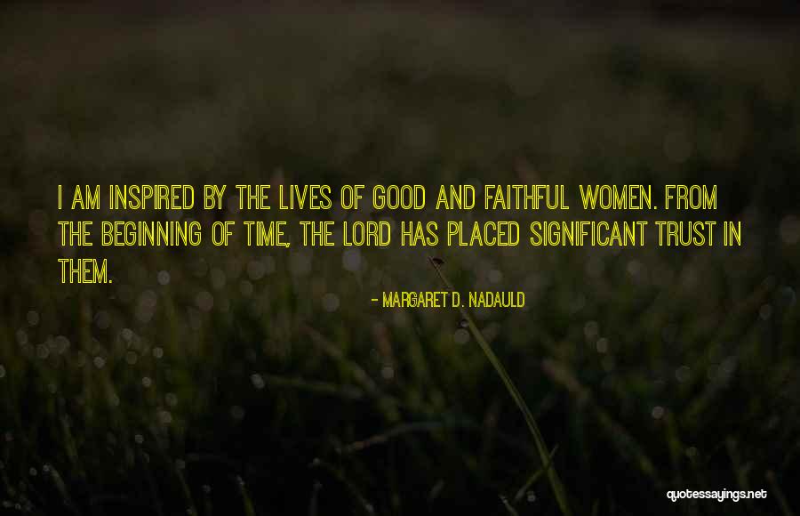 Trust From Women Quotes By Margaret D. Nadauld Trust From Women Quotes By Margaret D. Nadauld