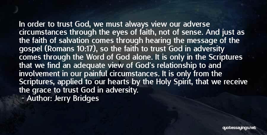 Trust God Alone Quotes By Jerry Bridges