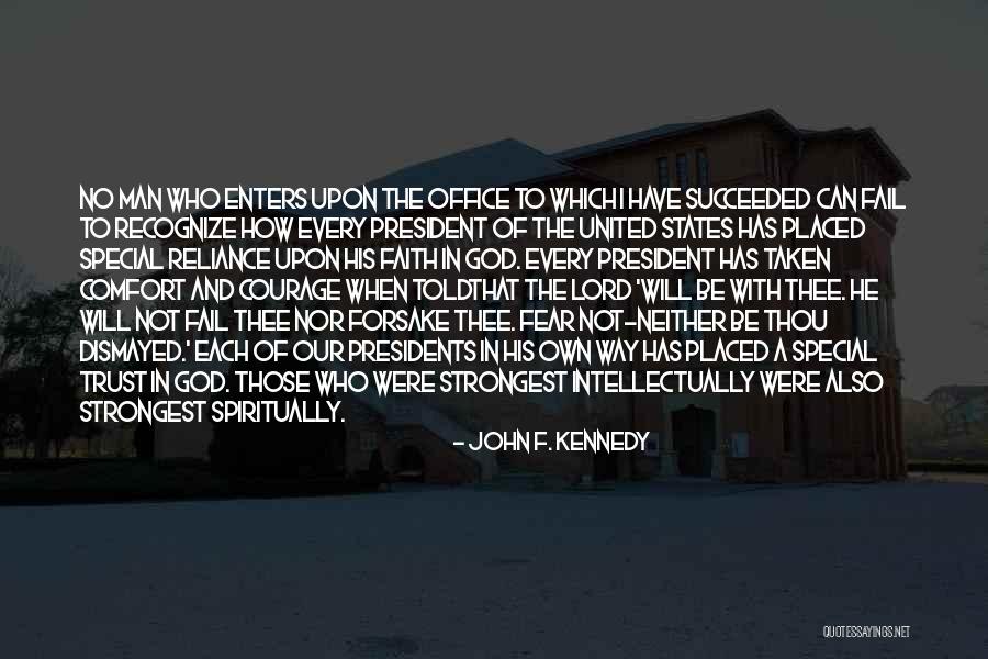 Trust God And Have Faith Quotes By John F. Kennedy Trust God And Have Faith Quotes By John F. Kennedy