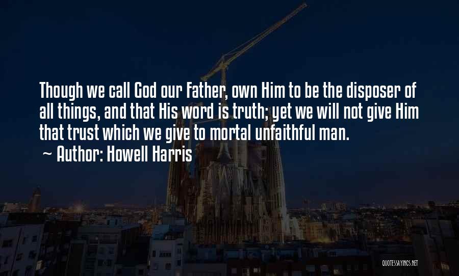 Trust God Not Man Quotes By Howell Harris