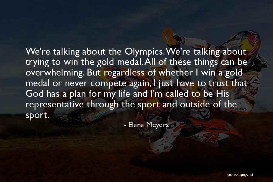 Trust God Plan Quotes By Elana Meyers