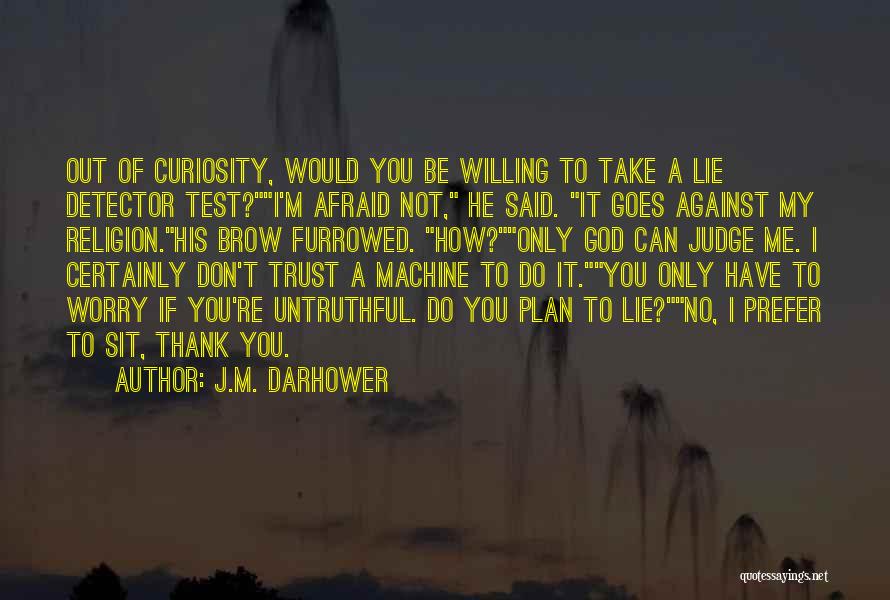 Trust God Plan Quotes By J.M. Darhower