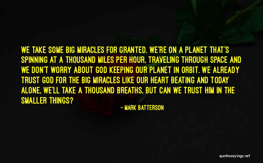 Trust God With All Your Heart Quotes By Mark Batterson Trust God With All Your Heart Quotes By Mark Batterson