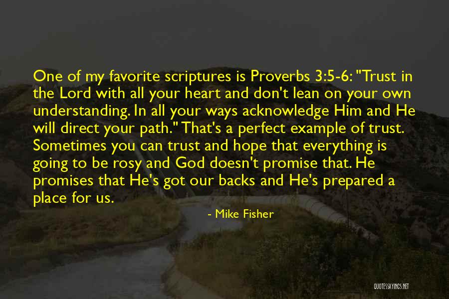 Trust God With All Your Heart Quotes By Mike Fisher Trust God With All Your Heart Quotes By Mike Fisher