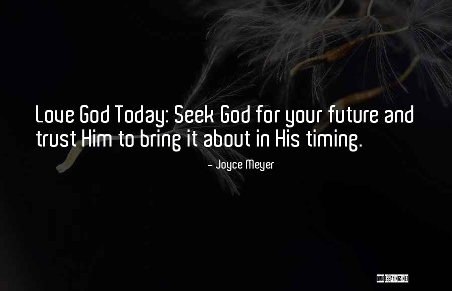 Trust God's Timing Quotes By Joyce Meyer Trust God's Timing Quotes By Joyce Meyer