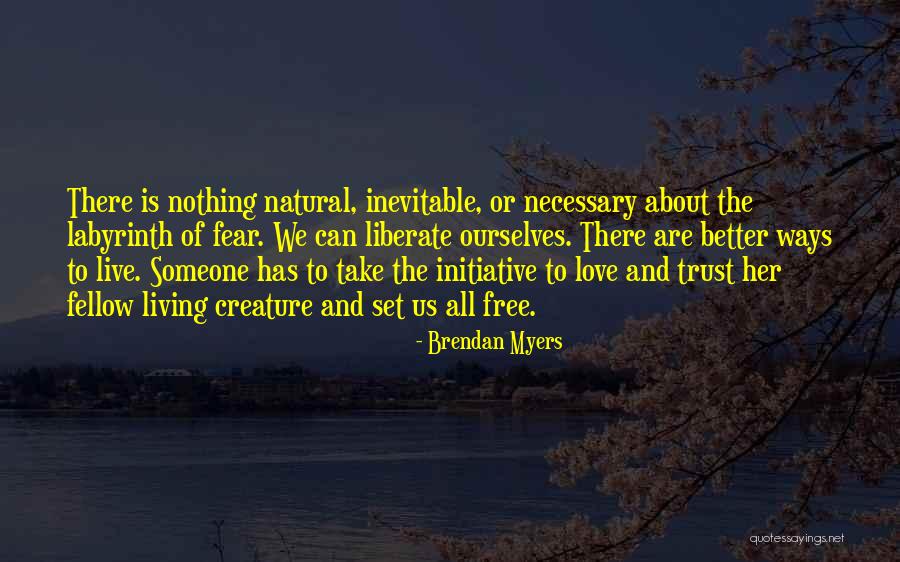Trust Goes Both Ways Quotes By Brendan Myers Trust Goes Both Ways Quotes By Brendan Myers