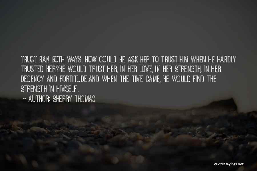 Trust Goes Both Ways Quotes By Sherry Thomas
