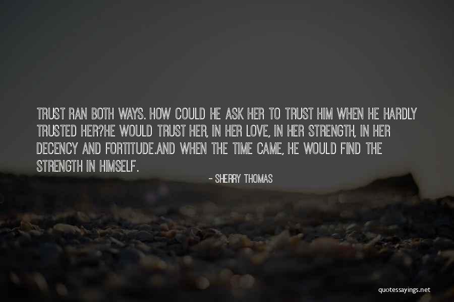 Trust Goes Both Ways Quotes By Sherry Thomas Trust Goes Both Ways Quotes By Sherry Thomas