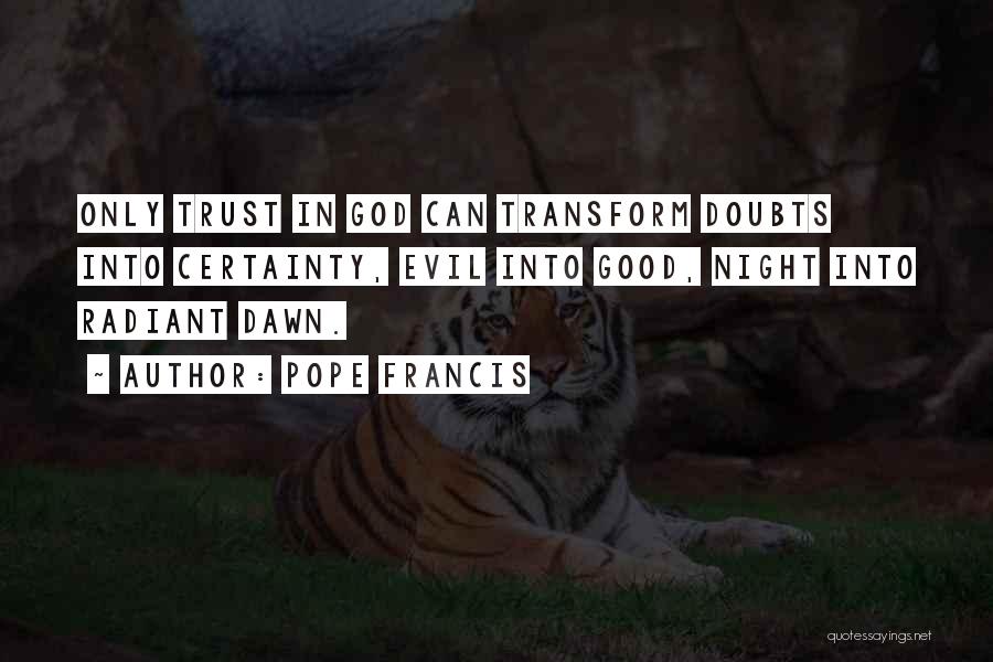Trust Good Night Quotes By Pope Francis
