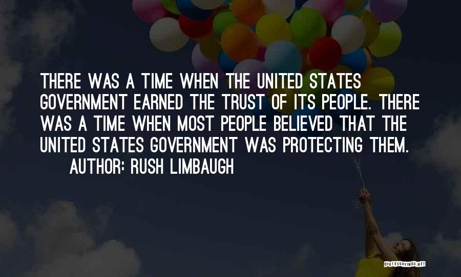 Trust Has To Be Earned Quotes By Rush Limbaugh