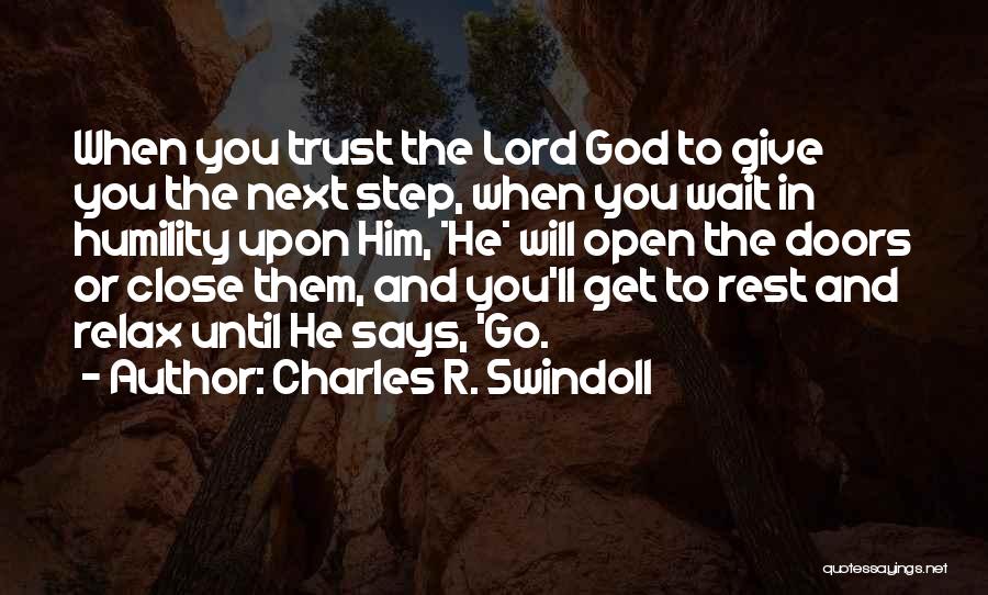 Trust Him God Quotes By Charles R. Swindoll