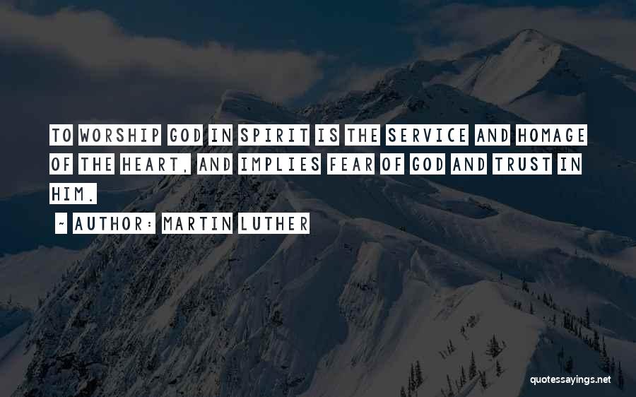 Trust Him God Quotes By Martin Luther