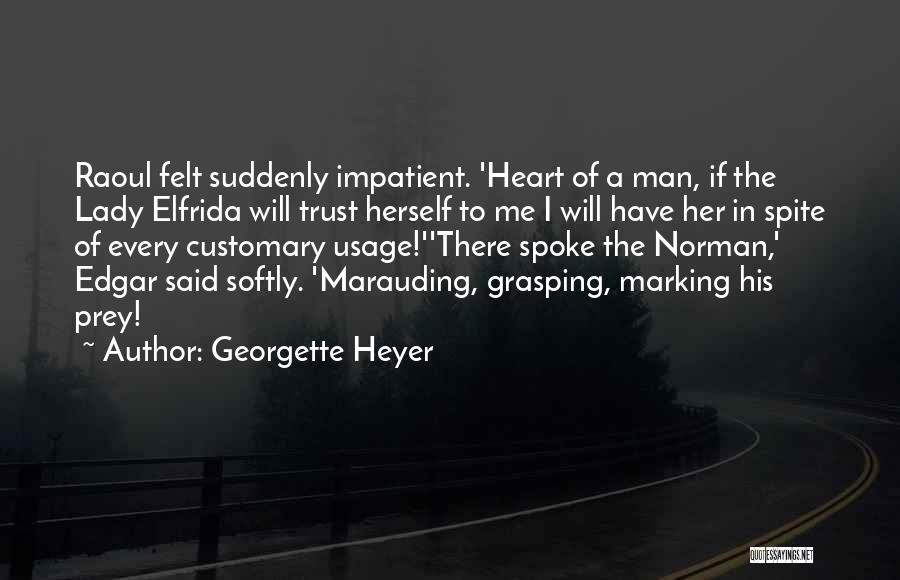 Trust His Heart Quotes By Georgette Heyer