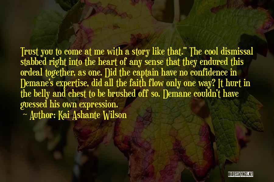 Trust His Heart Quotes By Kai Ashante Wilson