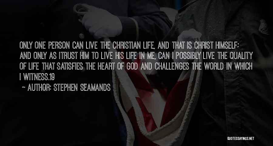 Trust His Heart Quotes By Stephen Seamands