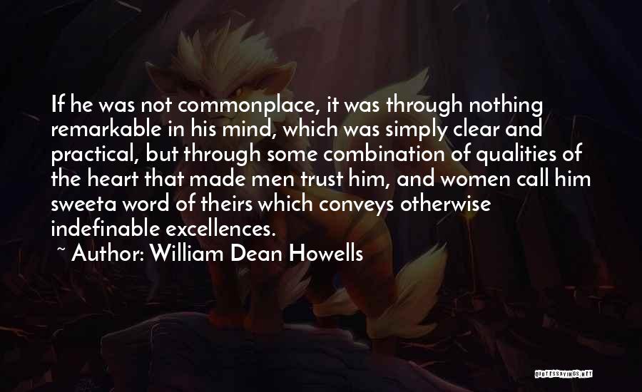 Trust His Heart Quotes By William Dean Howells