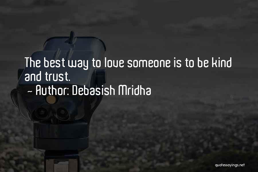 Trust Hope And Love Quotes By Debasish Mridha