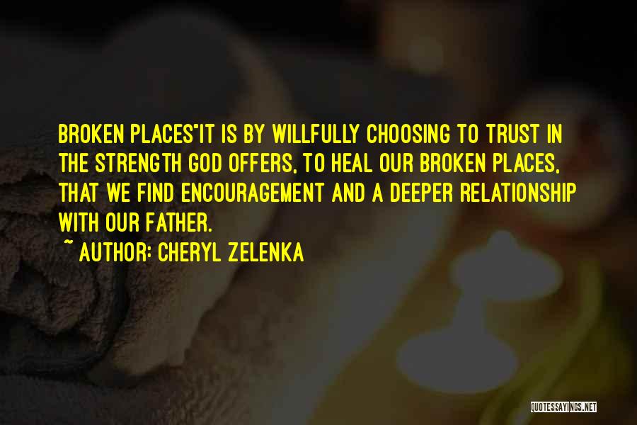 Trust In A Relationship Quotes By Cheryl Zelenka