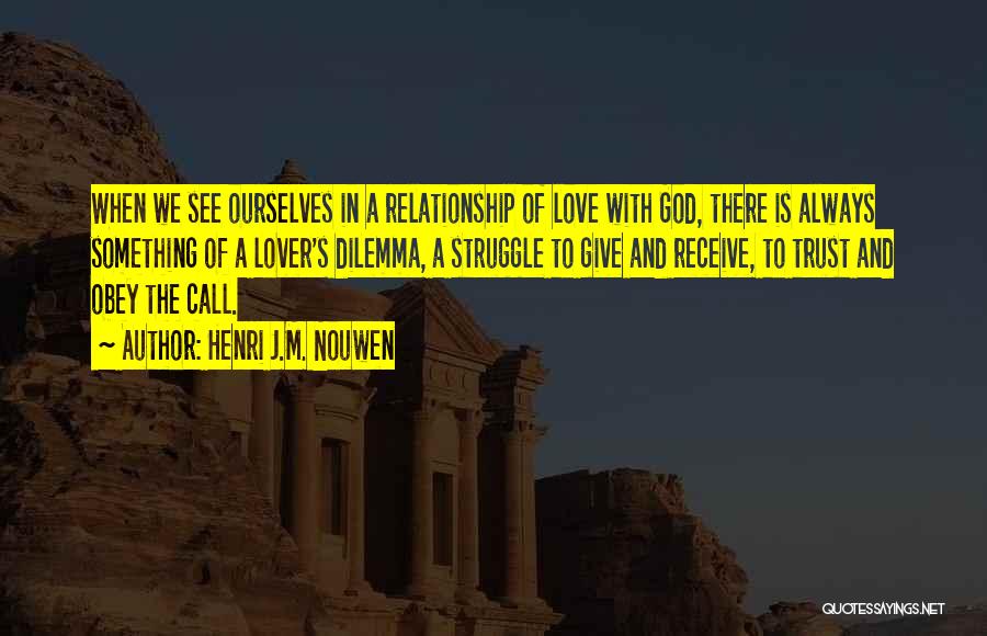 Trust In A Relationship Quotes By Henri J.M. Nouwen