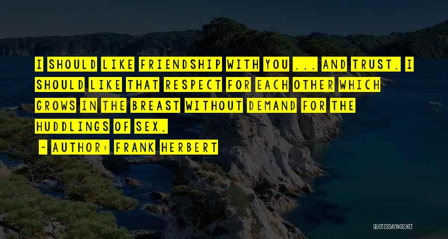 Trust In Friendship Quotes By Frank Herbert