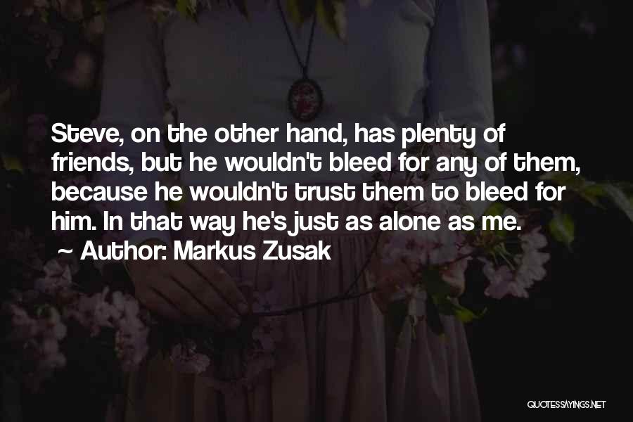 Trust In Friendship Quotes By Markus Zusak