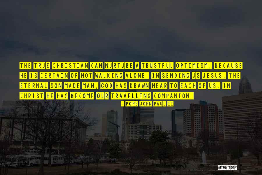 Trust In God Alone Quotes By Pope John Paul II Trust In God Alone Quotes By Pope John Paul II