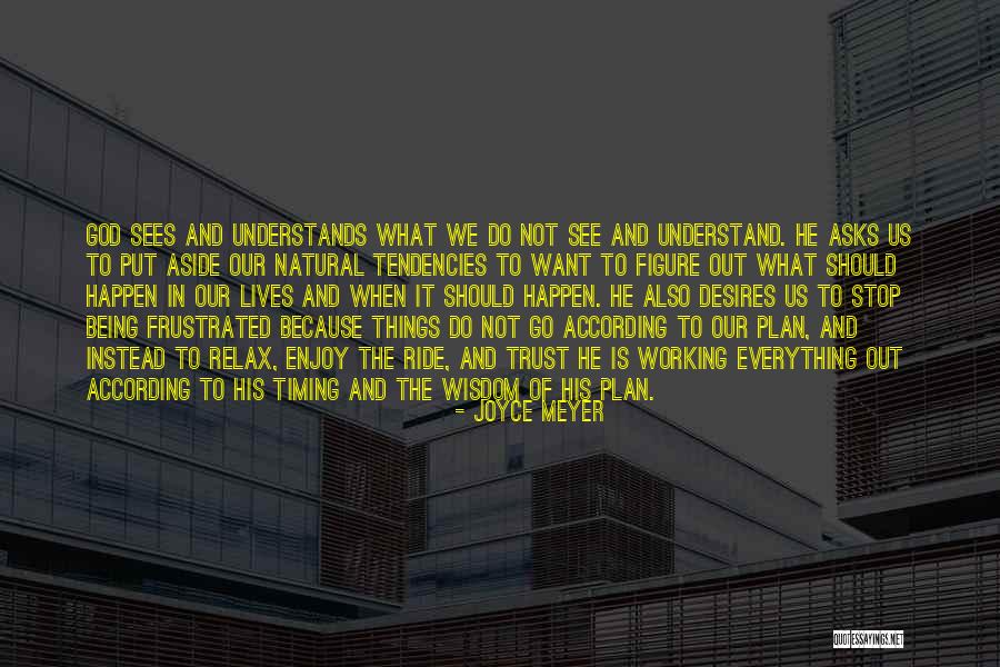 Trust In God's Plan Quotes By Joyce Meyer Trust In God's Plan Quotes By Joyce Meyer