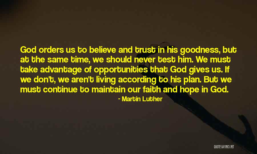 Trust In God's Plan Quotes By Martin Luther Trust In God's Plan Quotes By Martin Luther