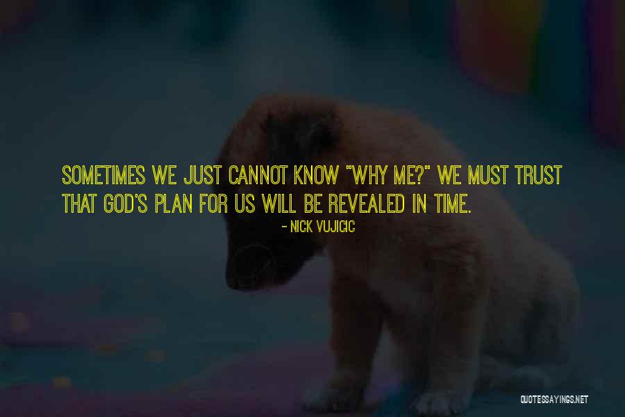 Trust In God's Plan Quotes By Nick Vujicic Trust In God's Plan Quotes By Nick Vujicic