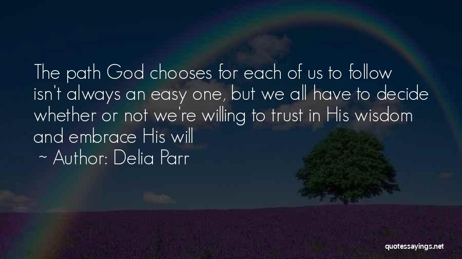 Trust In God's Will Quotes By Delia Parr