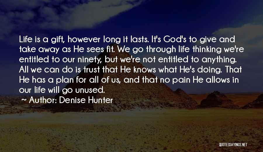 Trust In God's Will Quotes By Denise Hunter