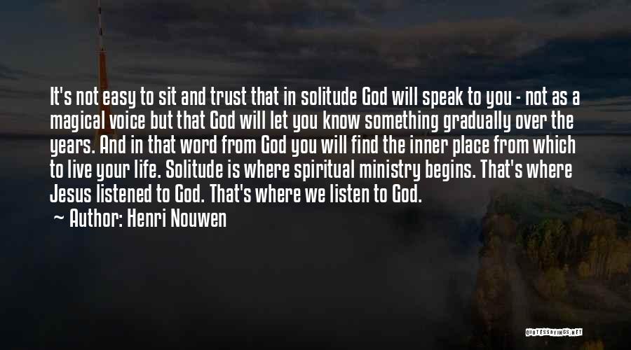 Trust In God's Will Quotes By Henri Nouwen