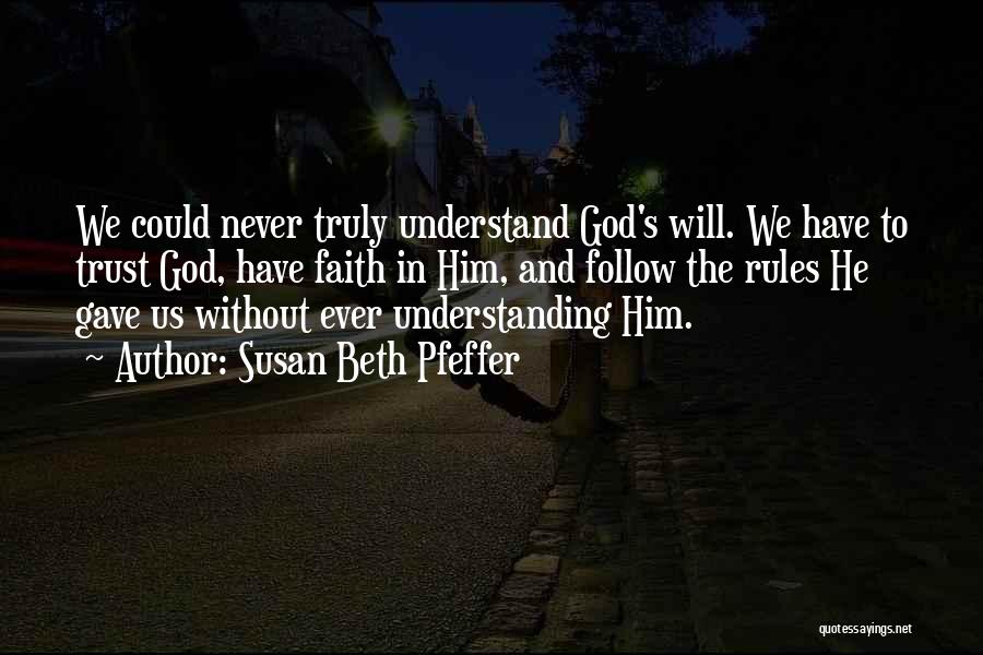 Trust In God's Will Quotes By Susan Beth Pfeffer